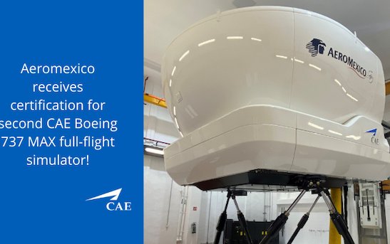 Aeromexico received certification for second  CAE Boeing 737 MAX full-flight simulator