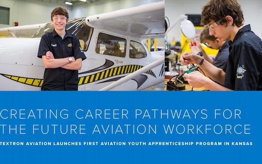 Textron Aviation helps shape tomorrow&rsquo;s workforce through Kansas&rsquo; first aviation youth apprenticeship initiative